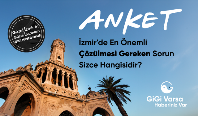 İzmir'de En Önemli Çözülmesi Gereken Sorun Sizce Hangisidir?